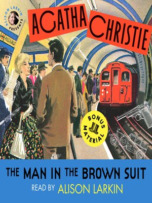 cover image of The Man in the Brown Suit and the Case of the Missing Will